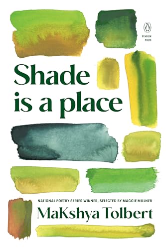 Shade Is a Place by Tolbert, Makshya