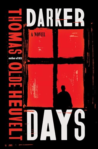 Darker Days -- Thomas Olde Heuvelt, Hardcover