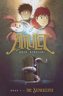 The Stonekeeper: A Graphic Novel (Amulet #1) -- Kazu Kibuishi, Hardcover