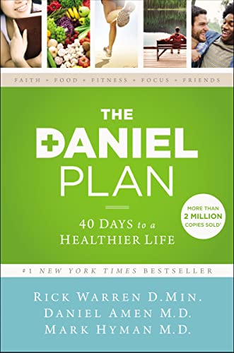The Daniel Plan: 40 Days to a Healthier Life -- Rick Warren, Paperback