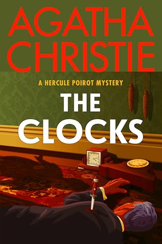 The Clocks: A Hercule Poirot Mystery: The Official Authorized Edition by Christie, Agatha