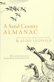 A Sand County Almanac: And Sketches Here and There by Leopold, Aldo
