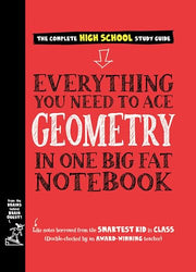 Everything You Need to Ace Geometry in One Big Fat Notebook by Workman Publishing