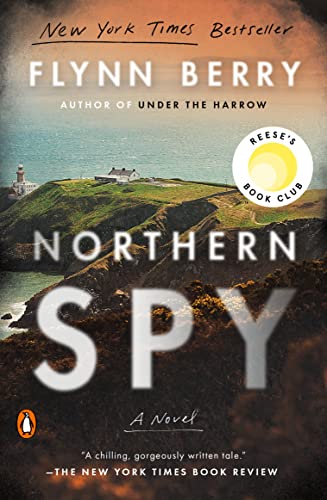 Northern Spy: Reese's Book Club -- Flynn Berry, Paperback