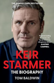 Keir Starmer: The Biography by Baldwin, Tom