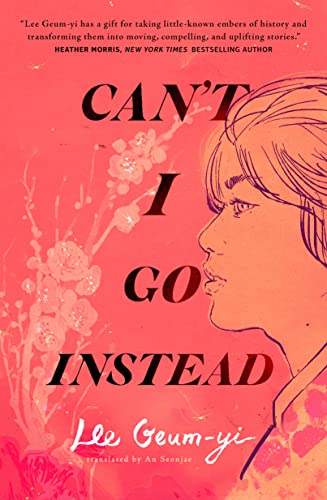 Can't I Go Instead by Geum-Yi, Lee