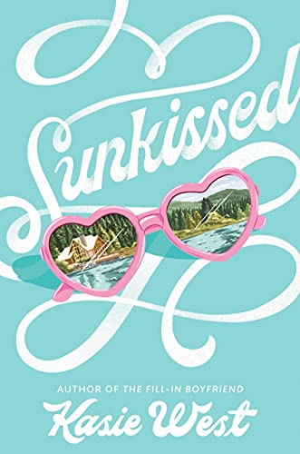 Sunkissed -- Kasie West, Paperback