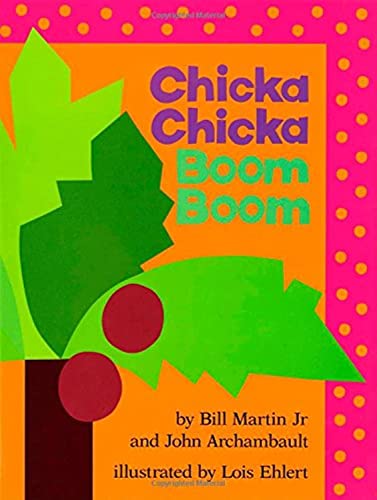 Chicka Chicka Boom Boom -- Bill Martin, Hardcover