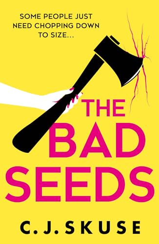 The Bad Seeds -- C. J. Skuse, Paperback