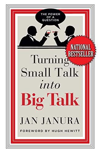 Turning Small Talk Into Big Talk -- Jan Janura, Hardcover