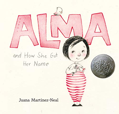 Alma and How She Got Her Name: (A Heartwarming Story about Family History and the Meaning of Names - For Kids Ages 3-8) -- Juana Martinez-Neal, Hardcover
