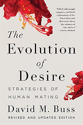 The Evolution of Desire: Strategies of Human Mating -- David M. Buss, Paperback