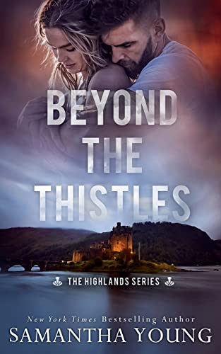 Beyond the Thistles -- Samantha Young, Paperback