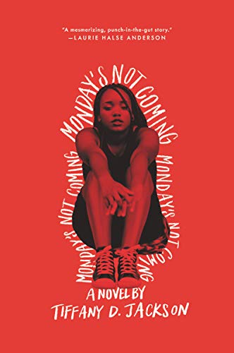 Monday's Not Coming -- Tiffany D. Jackson, Paperback