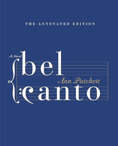 Bel Canto Annotated Edition -- Ann Patchett, Hardcover