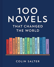 100 Novels That Changed the World by Salter, Colin