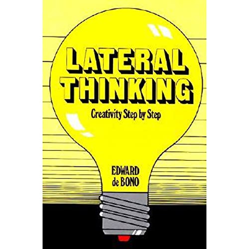 Lateral Thinking: Creativity Step by Step by de Bono, Edward