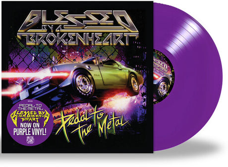 Pedal To The Metal, Blessed By A Broken Heart, LP