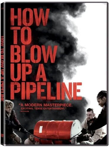 How To Blow Up A Pipeline