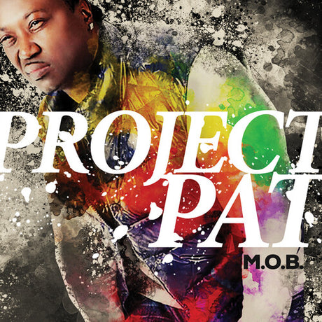 M.O.B., Project Pat, LP