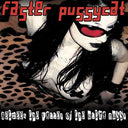 Between The Valley Of The Ultra Pussy, Faster Pussycat, LP