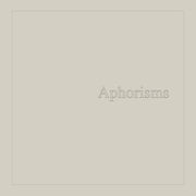 Aphorisms