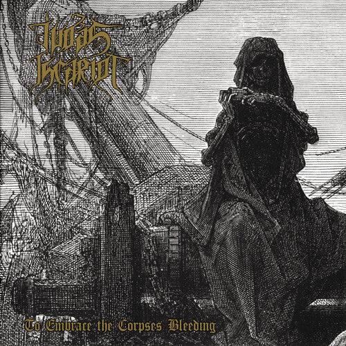To Embrace The Corpses Bleeding, Judas Iscariot, CD