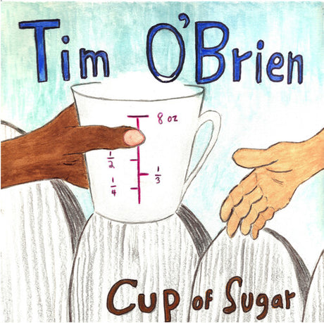 Cup Of Sugar, Tim O'brien, LP