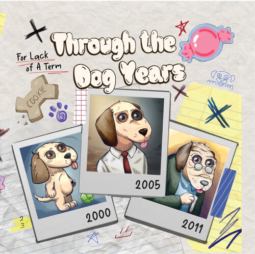 Through The Dog Years -- For Lack Of A Term, CD