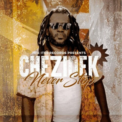 Never Stop -- Chezidek, LP