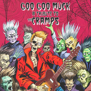 Goo Goo Muck: A Tribute To The Cramps / Various