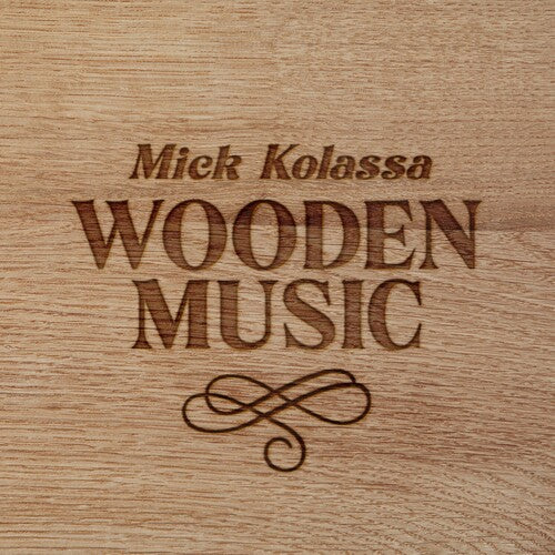 Wooden Music -- Mick Kolassa, CD