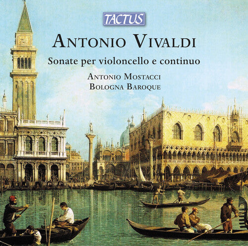 Sonatas For Cello & Continuo -- Vivaldi / Mostacci / Bologna Baroque, CD