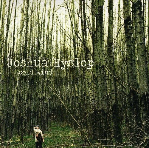 Cold Wind -- Joshua Hyslop, CD