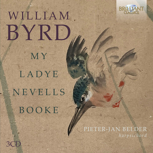 MY Ladye Nevells Booke -- BYRD / Belder, CD