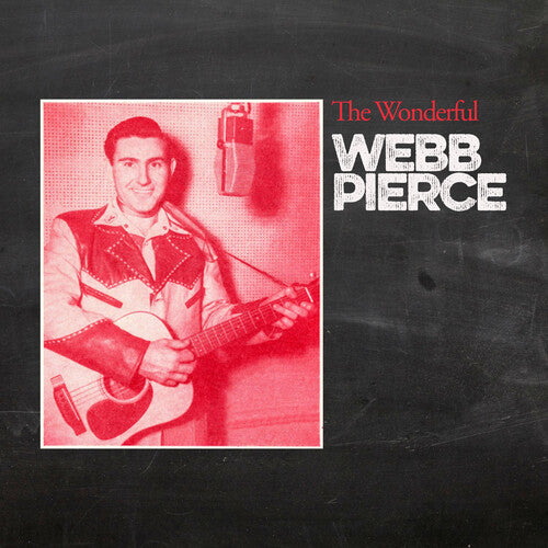 Wonderful Webb Pierce -- Webb Pierce, CD