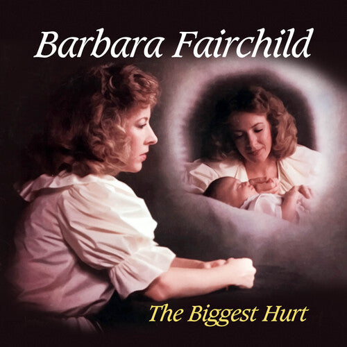 Biggest Hurt -- Barbara Fairchild, CD
