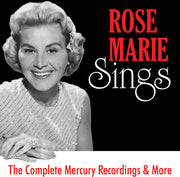 Rose Marie Sings: The Complete Mercury Recordings