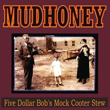 Five Dollar Bob's Mock Cooter Stew, Mudhoney, LP
