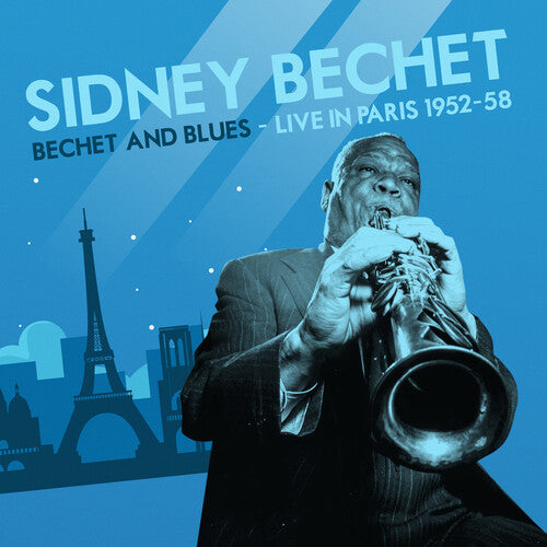 Bechet And Blues - Live In Paris 1952-58 -- Sidney Bechet, CD