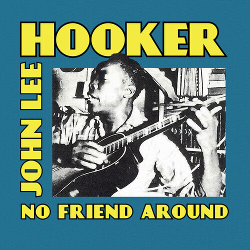 No Friend Around -- John Lee Hooker, CD