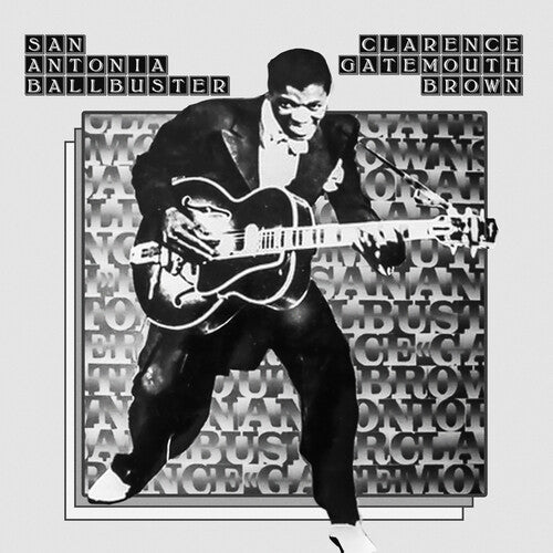 San Antonio Ballbuster -- Clarence Gatemouth Brown, CD