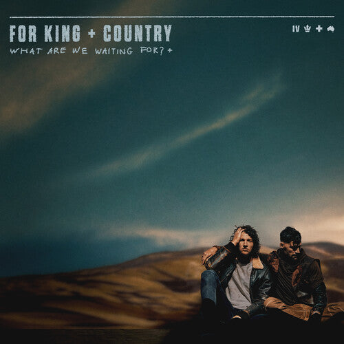 What Are We Waiting For?, For King & Country, CD