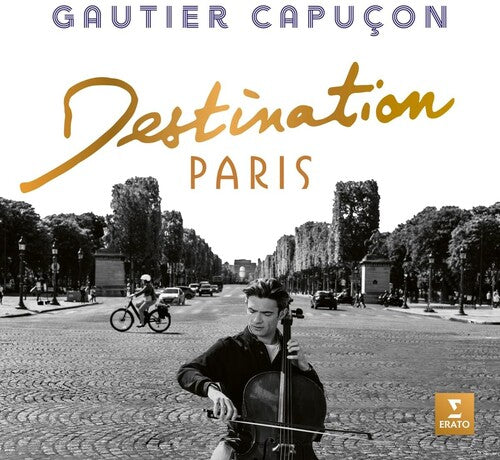 Destination Paris -- Gautier Capucon, CD