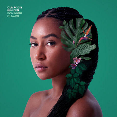 Our Roots Run Deep, Dominique Fils-Aime, LP