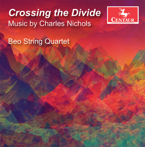 Crossing The Divide -- Nichols / Beo String Quartet, CD