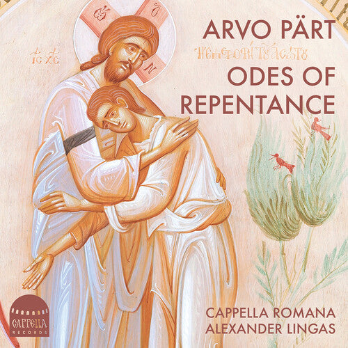 Odes Of Repentance -- Part / Cappella Romana, CD