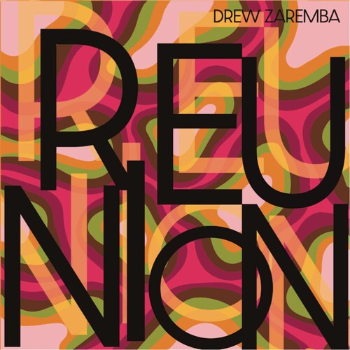 Reunion -- Drew Zaremba, CD