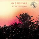 All The Little Lights (Anniv. Edition), Passenger, CD