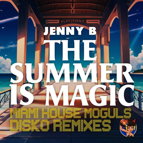 Summer Is Magic (Miami House Moguls Disko Remixes) -- Jenny B, CD